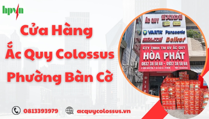 Cửa h&agrave;ng ắc quy Colossus phường B&agrave;n Cờ
