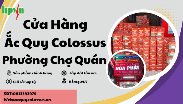 Cửa h&agrave;ng ắc quy Colossus phường Chợ Qu&aacute;n