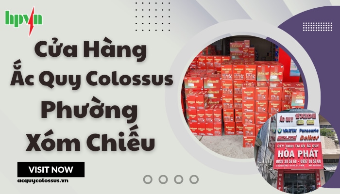 Đại l&yacute; ắc quy Colossus phường X&oacute;m Chiếu