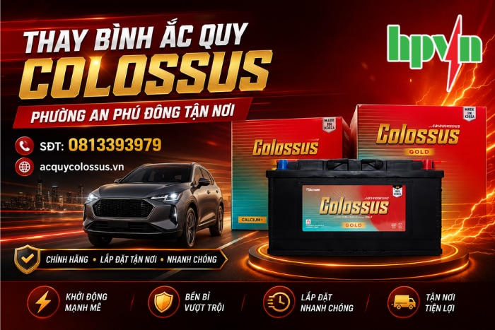 Dịch Vụ Thay Ắc Quy Colossus Chính Hãng Tận Nơi Phường An Phú Đông