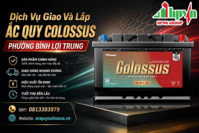 Dịch Vụ Giao Và Lắp Ắc Quy Colossus Phường Bình Lợi Trung